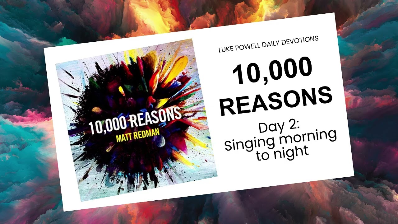 Singing morning to night | 10 000 reasons | Saturday Devotional