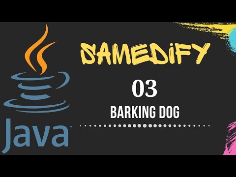 Learn Java Examples - 03 - Barking Dog (Havlayan Köpek) #JAVA