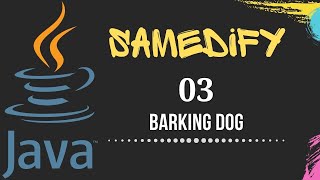 Learn Java Examples - 03 - Barking Dog (Havlayan Köpek) #JAVA