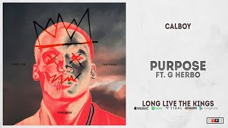 Calboy - Purpose Ft. G Herbo Long Live The Kings