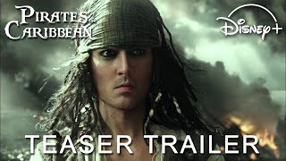 Pirates Of The Caribbean 6 - Teaser Trailer (Johnny Depp RETURN) | Disney+