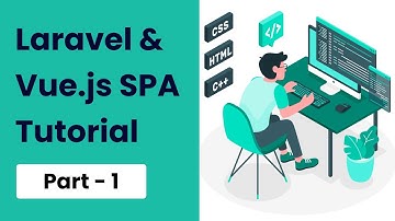 SPA Project Setup Part 1 - Laravel & Vue SPA Bangla Tutorial