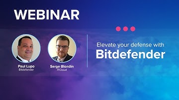 Nov. 2024 - Elevate your Defense with Bitdefender GravityZone Cloud MSP Security