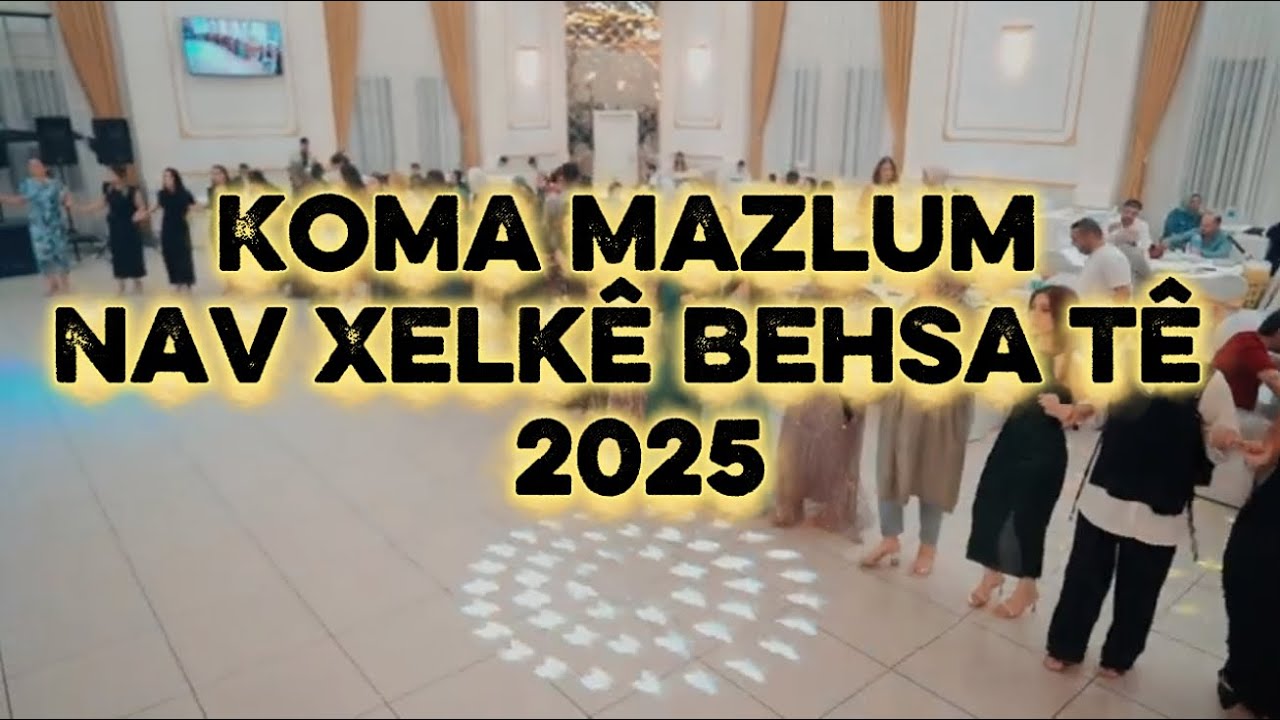 Koma Mazlum  / Nav Xelkê Behsa Tê 2025