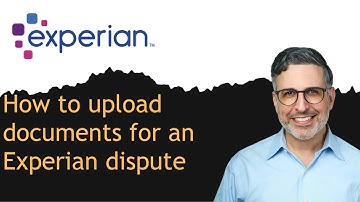How to upload documents for an Experian dispute