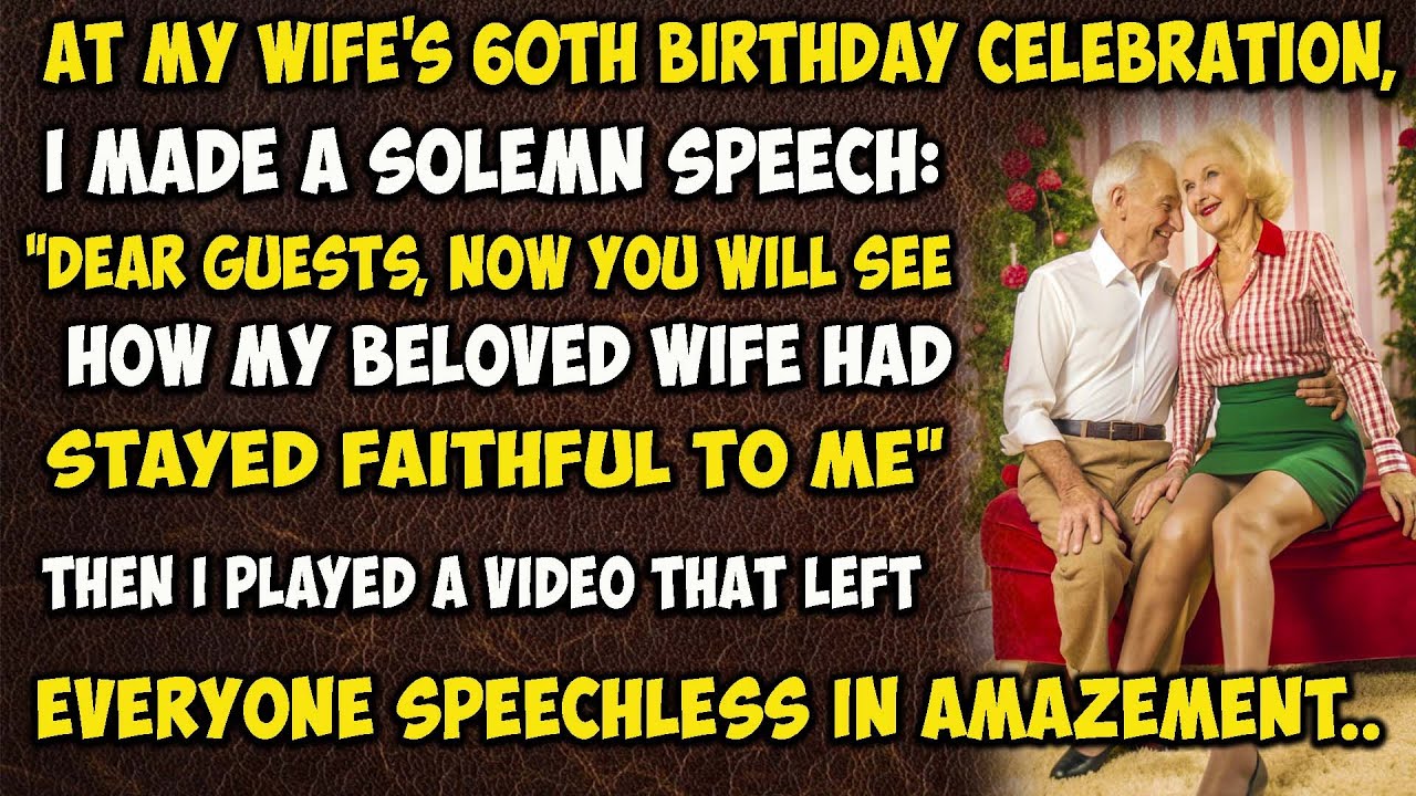 at-my-wife-s-60th-birthday-celebration-i-made-a-solemn-speech-dear