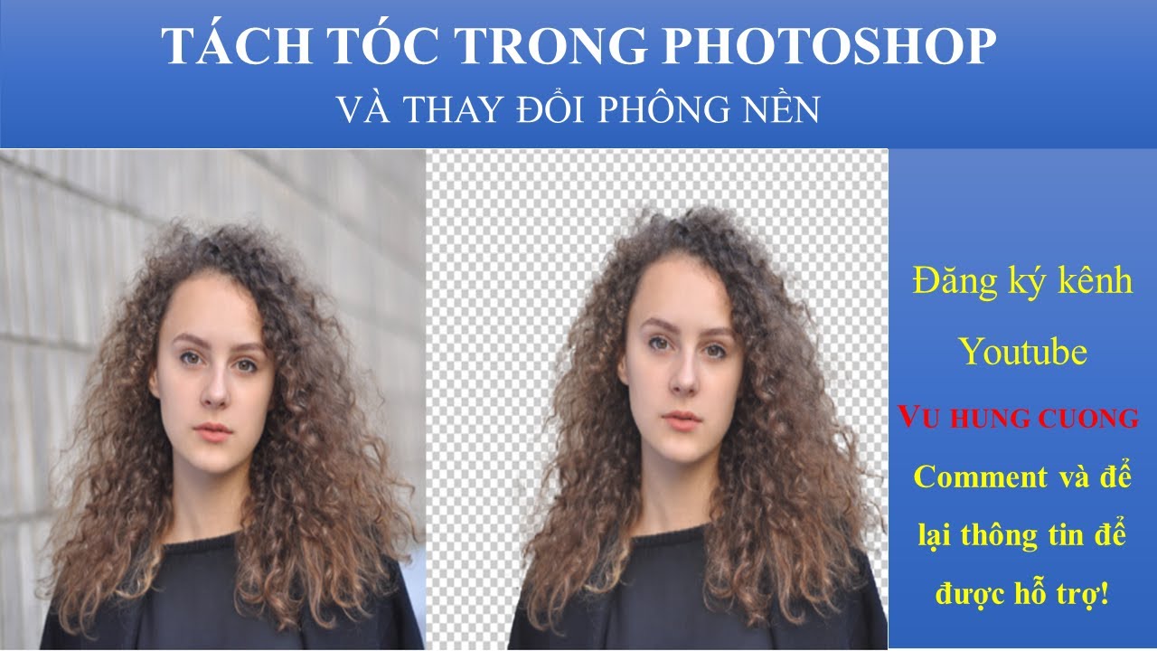 Tách tóc trong Photoshop và thay đổi phông nền - youtube