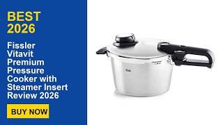 Fissler Vitavit Premium Pressure Cooker with Steamer Insert Review 2026