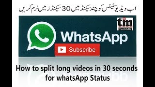 How to Split Long Videos in 30 Second for WhatsApp Status - Tech Mir screenshot 5