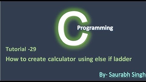 How to create calculator using else if ladder in C in Hindi || Tutorial 29 ||By Saurabh Singh 💻💻