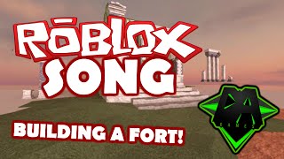 ROBLOX SONG (BUILDING A FORT) LYRIC VIDEO - DAGames