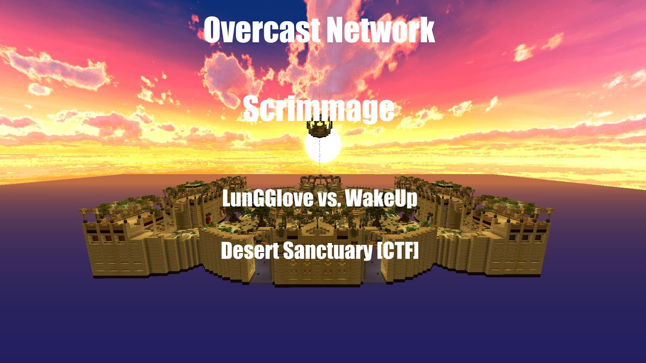 OCN Scrim - LunGGlove vs. WakeUp - Desert Sanctuary