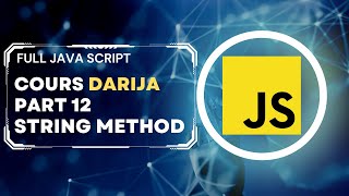 javascript cours part 12: string methods