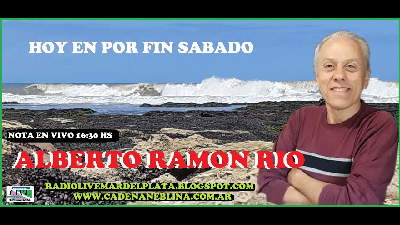 NOTA CON ALBERTO RAMON RIO EN VIVO PARA POR FIN SABADO Y RADIO ON LINE ...