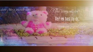 Teri ek hasi || The teddy || Deep choudhary || By Rising star Dc.|| Subscribe FoR MoRe AlBuMs.