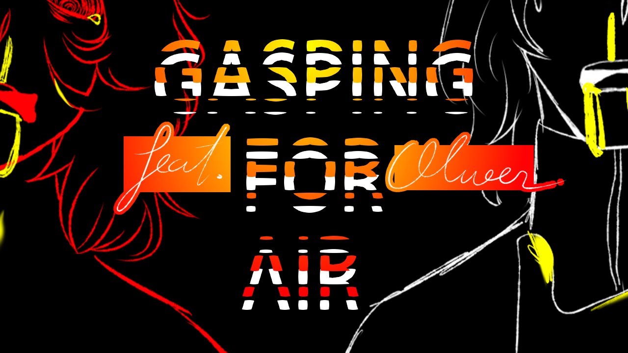 Gasping For Air Feat OLIVER YouTube gasping-for-air-feat-oliver-youtube
