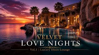 Velvet Love Nights Vol.1 | Luxury Disco Lounge