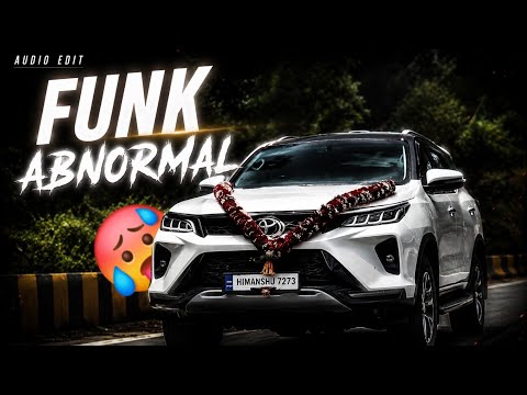 FUNK ABNORMAL SLOWED (Audio Edit) | Fortuner 4K🔥