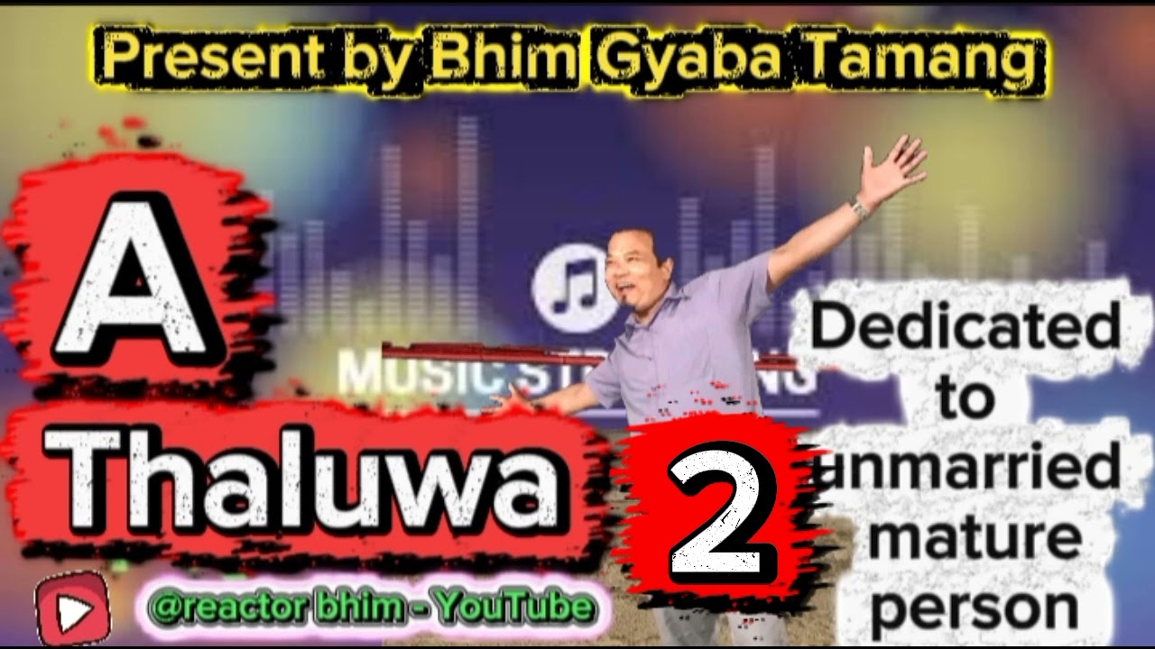 थलुवा मेरो साथी -2 Solo Version | A Thaluwa mero saathi | By Bhim Gyaba Tamang 