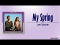 Lee Suhyun 이수현 나의 봄은 My Spring My Liberation Notes OST Part 7 Rom Eng Lyric
