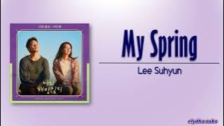 Lee Suhyun (이수현) – 나의 봄은 (My Spring) [My Liberation Notes OST Part 7] [Rom|Eng Lyric]