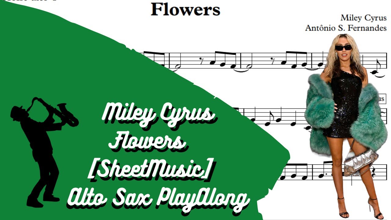 Miley Cyrus - Flowers [SheetMusic] Sax Alto Playalong