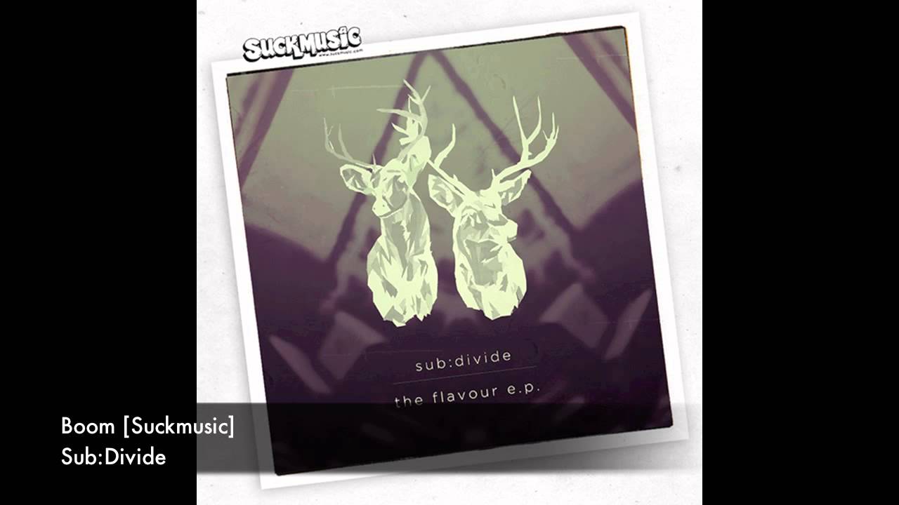 Sub:Divide - Boom [Suckmusic]