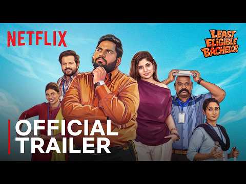 Least Eligible Bachelor | Official Trailer | Harsha Chemudu | Hyper Aadhi | Netflix India
