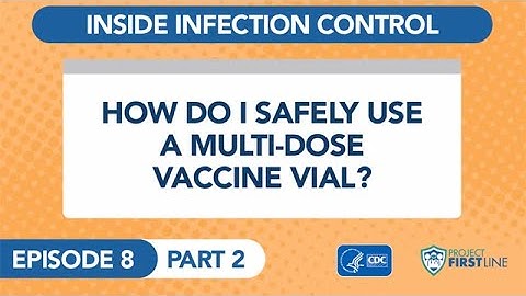 Episode 8b: How Do I Safely Use a Multi-Dose Vaccine Vial? Part 2