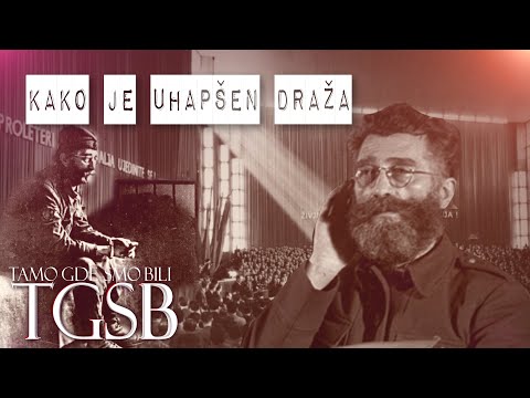 Kako je uhapšen Draža Mihailović? - Serijal Tajne službe /Epizoda 3/  [TGSB]