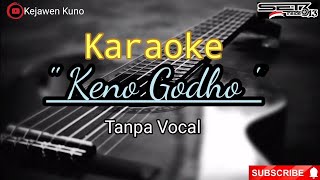 Karaoke Keno Godho Tanpa Vocal (versi keroncong)