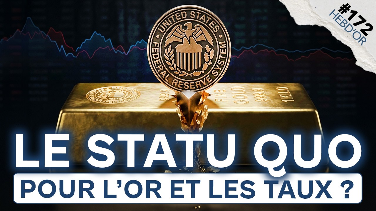 Le statu quo pour les taux directeurs et l’or… jusqu’à quand ? | Hebd’or 172