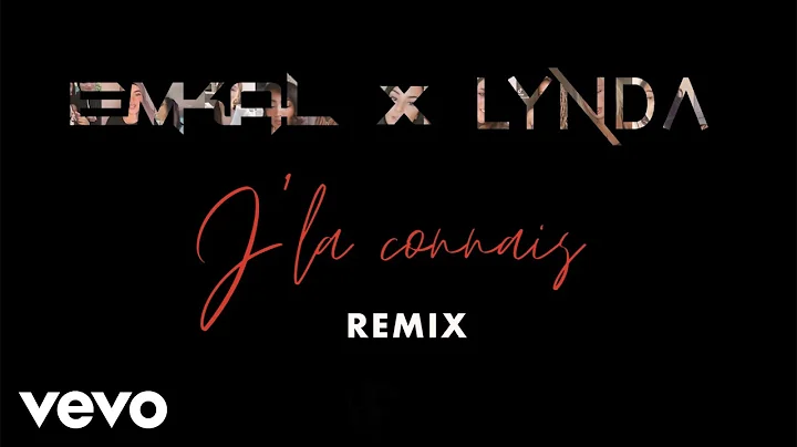 Emkal, Lynda - J'la connais, Pt. 1 Remix (Clip off...