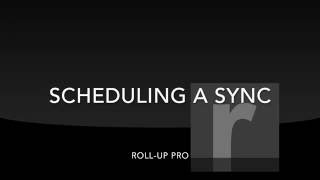 Roll-Up Pro - Scheduling a Sync