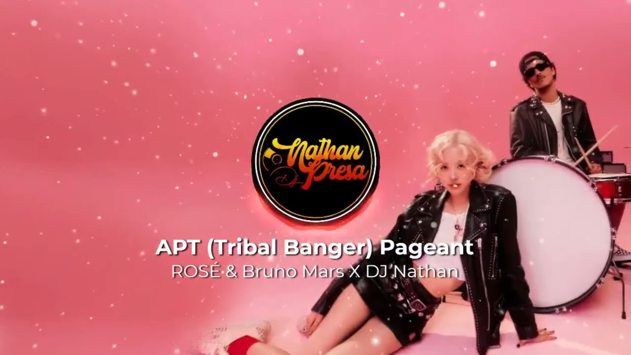 APT - ROSÉ & Bruno Mars  (Tribal Banger) Pageant CLEANCOPY