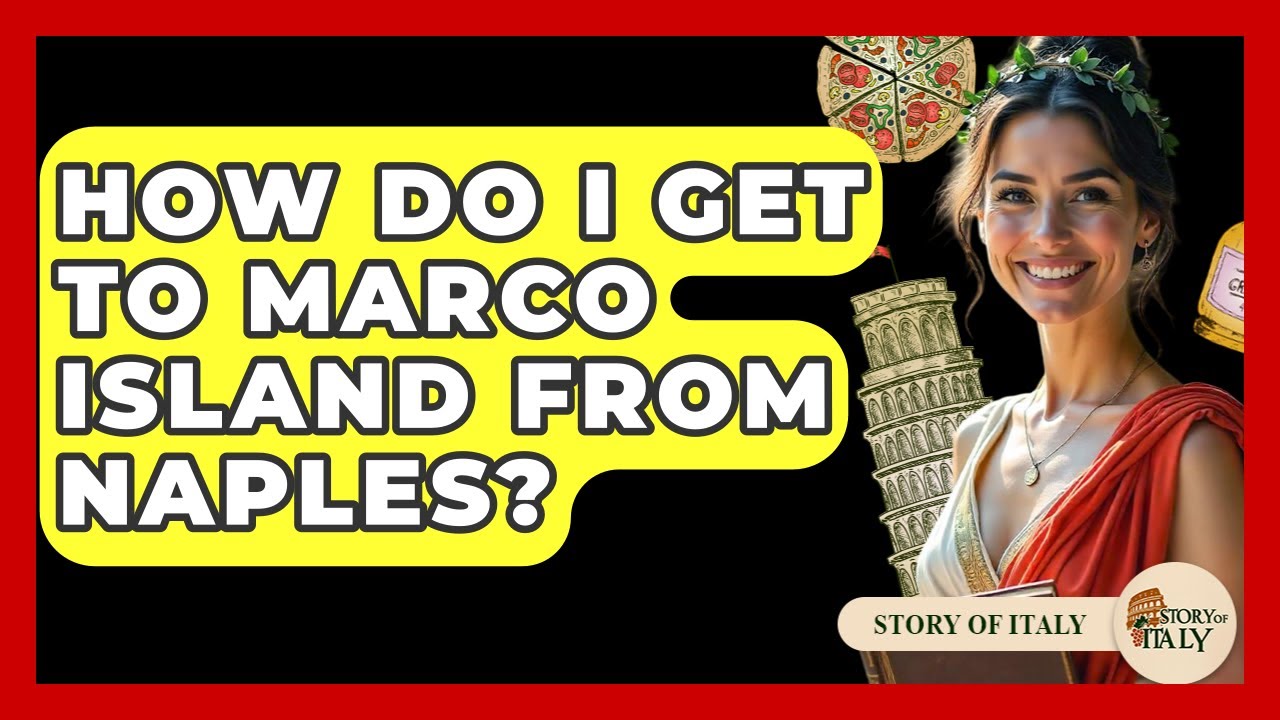 How do I get to Marco Island from Naples? - Story Of Italy