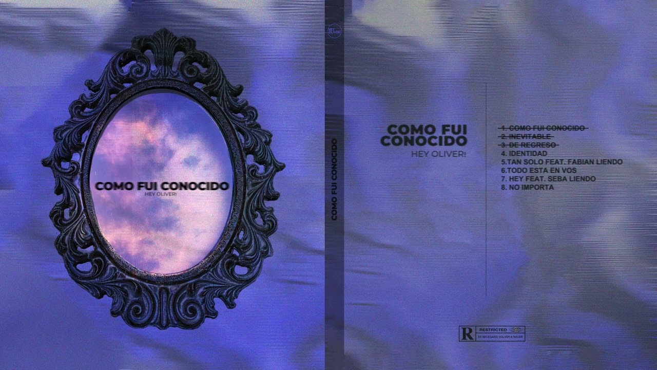 Hey Oliver! - Como Fui Conocido (Full Álbum)