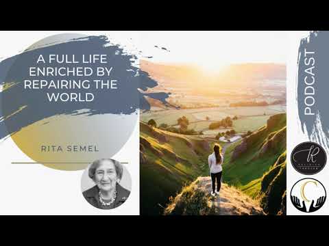 Rita Semel -- A Full Life Enriched by Repairing the World