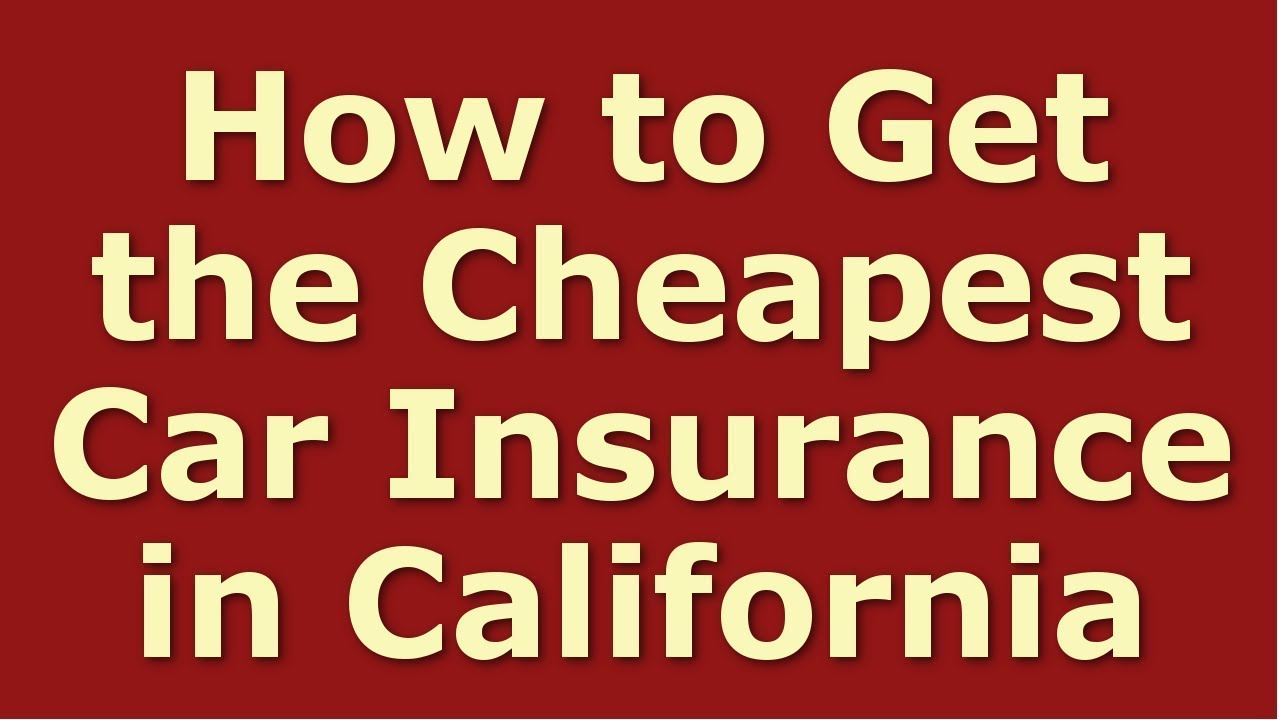 How to Get Cheap Car Insurance in California | Best California Auto