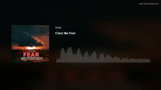 Clear The Fear