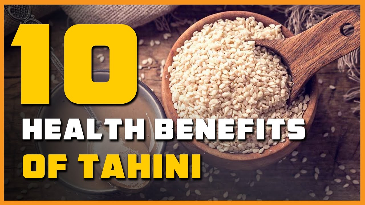 10 Health Benefits of Tahini YouTube