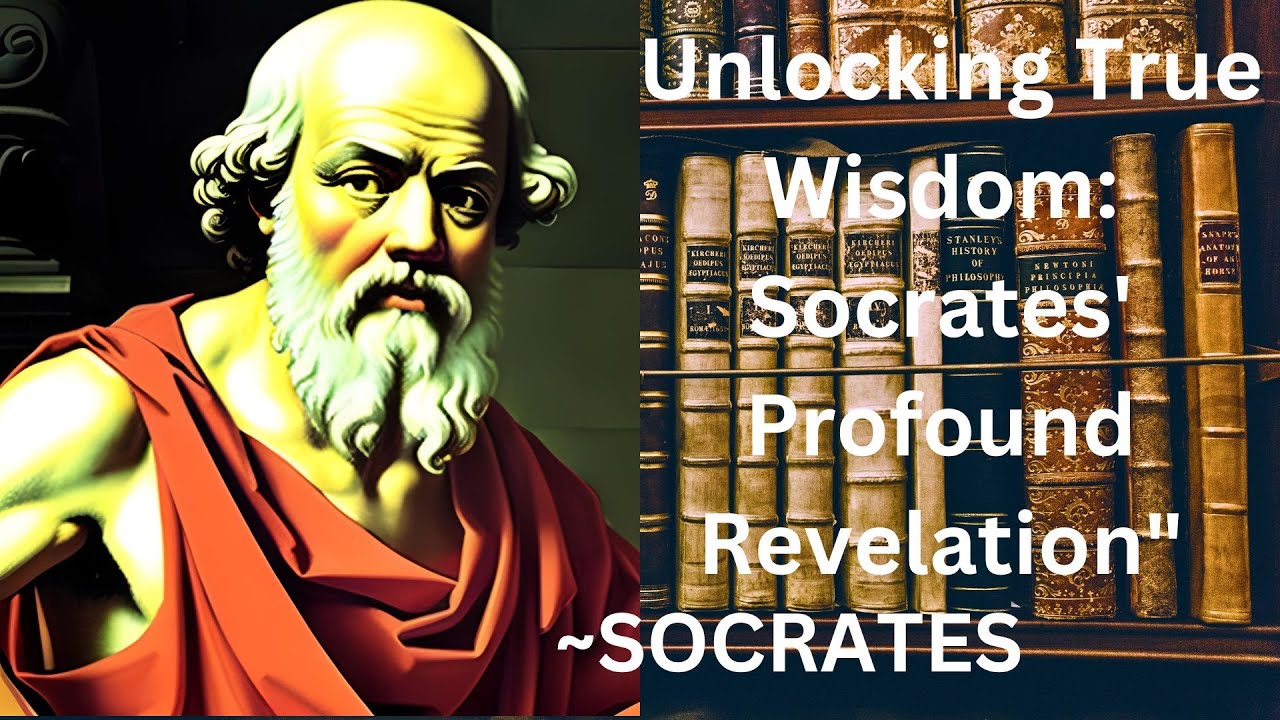 Unlocking True Wisdom Socrates' Profound Revelation YouTube