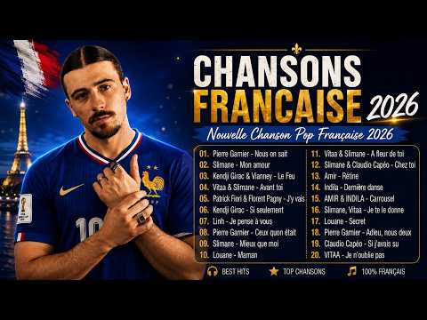 🇫🇷 Musique Francaise 2026 ♫ Playlist Chanson Francaise 2026 ♫ Chansons Française 2026 Nouveauté