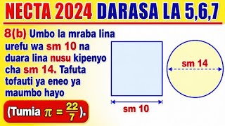 Necta 2024 Swali La 8B Eneo La Mstatili Na Duara Darasa La 5, 6 7