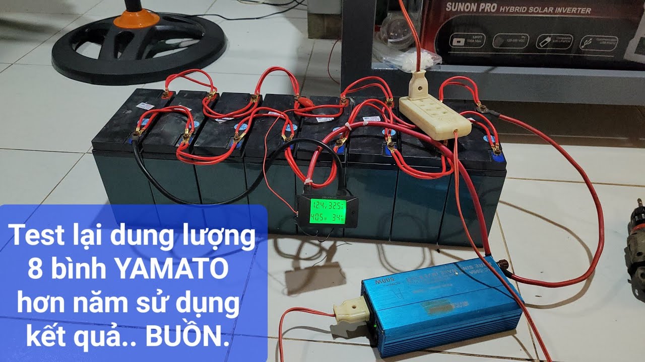 Test 8 Bình YAMATO 12V - 30 Hơn 1 Năm Sử Dụng Cho Năng Lượng Mặt Trời - Kết Quả Thật Buồn