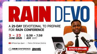 RAIN DEVO - A 21 Day Devotional To Prepare For Rain Conference (Day 17) With Pastor Ayo Ajani