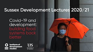 Covid-19 and development: building food systems back better