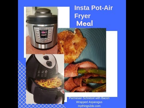 Insta-Pot Air Fryer Meal!