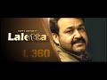 Celebrating mohanlal  l360  mohanlal  rejaputhra visual media  tharun moorthy  m renjith