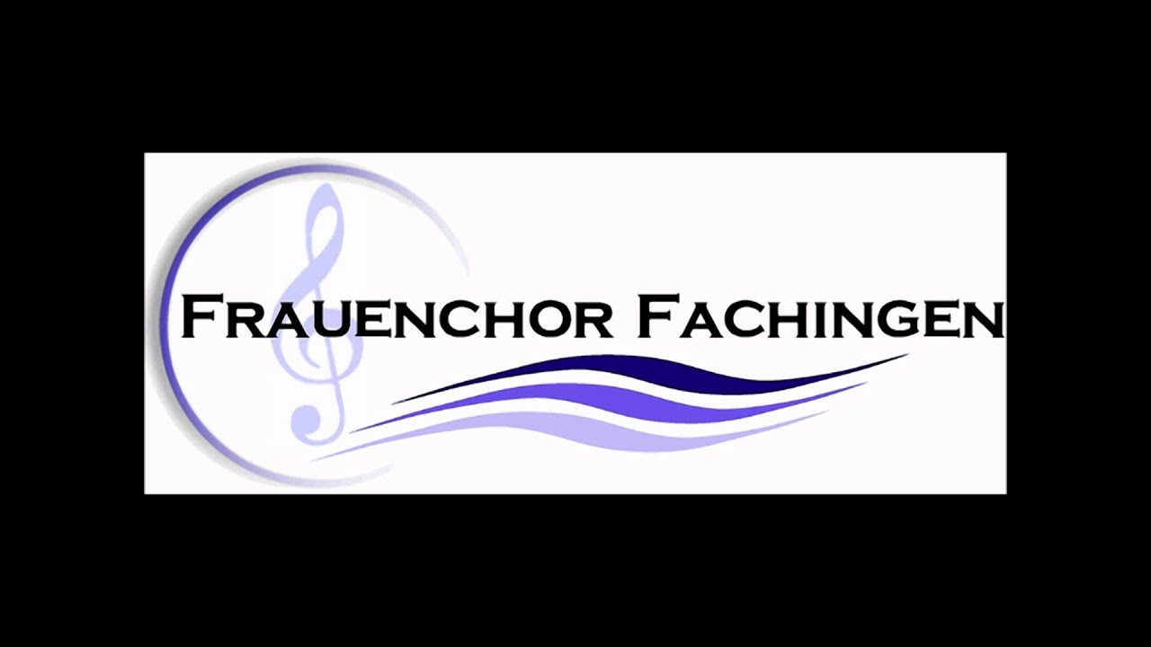 Frauenchor Fachingen Hab Mein Wage Vollgelade Youtube